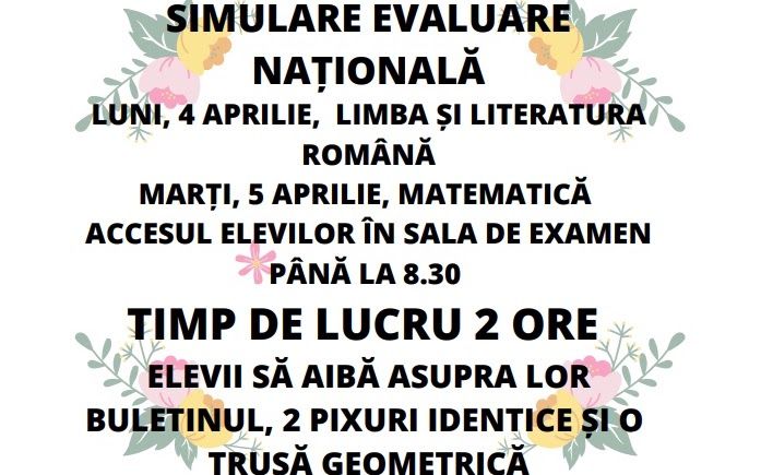 Afiș cu flori desenate și programul simulării Evaluării Naționale: 4 aprilie limba română, 5 aprilie matematică.